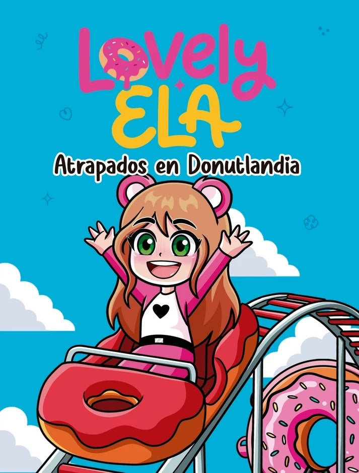 LOVELY ELA ATRAPADOS EN DONUTLANDIA | Ela  Lovely