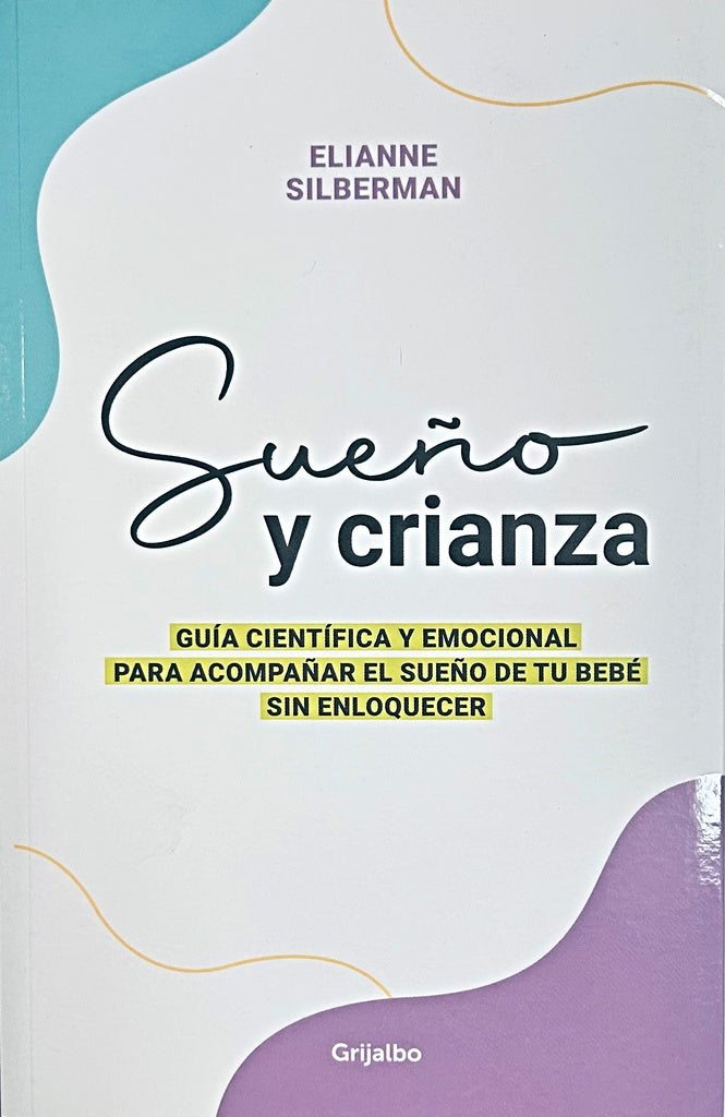 SUEÑO Y CRIANZA.. |  Elianne  Silberman