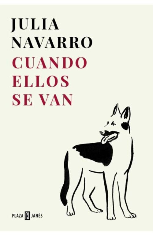 CUANDO ELLOS SE VAN.. | Julia Navarro