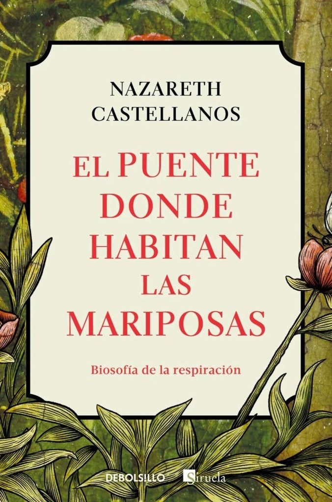 EL PUENTE DONDE HABITAN LAS MARIPOSAS | Nazareth  Castellanos