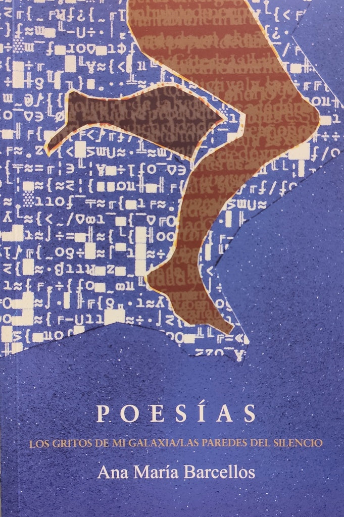 POESIAS. LOS GRITOS DE MI GALAXIA / LAS PAREDES DEL SILENCIO.. | ANA MARIA BARCELLOS