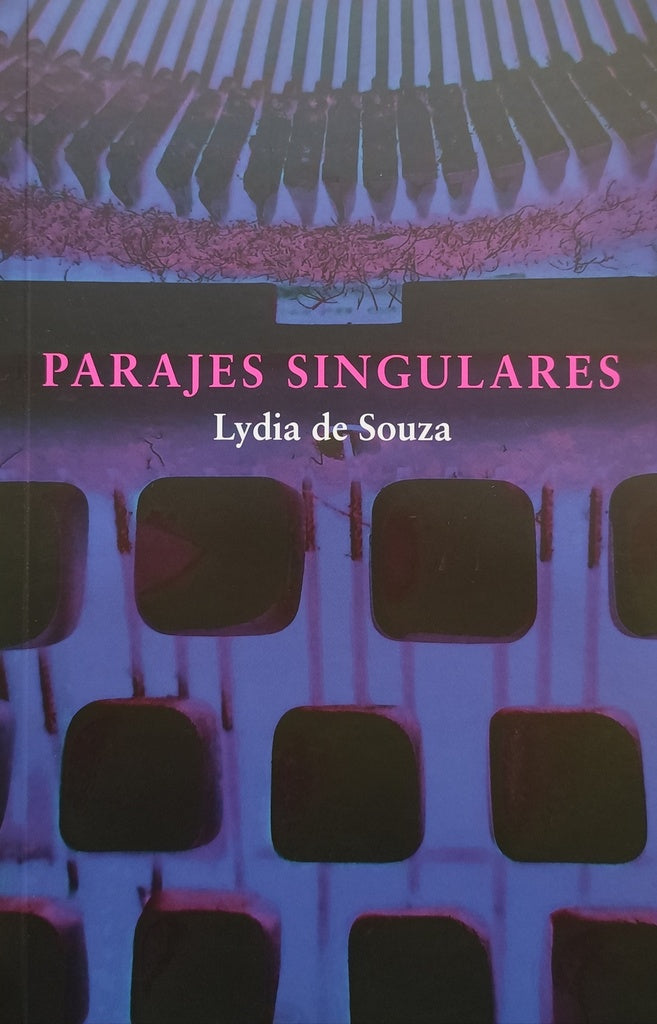 PARAJES SINGULARES | Lydia de Souza Gumiel
