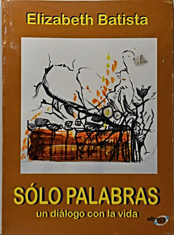 SOLO PALABRAS.. | Elizabeth Batista