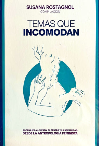 TEMAS QUE INCOMODAN. | SUSANA ROSTAGNOL