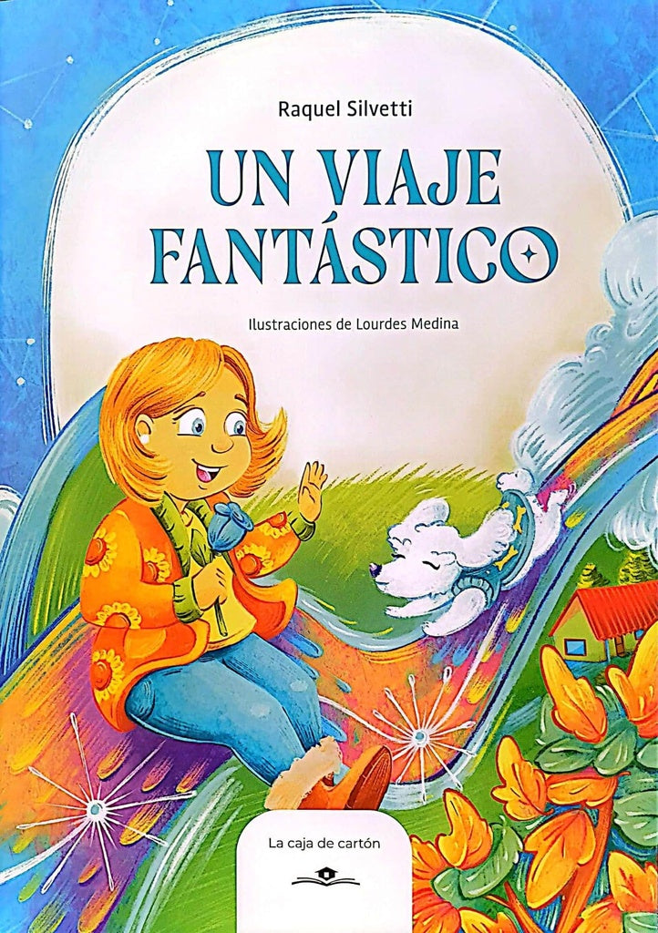 UN VIAJE FANTÁSTICO | Raquel Silvetti