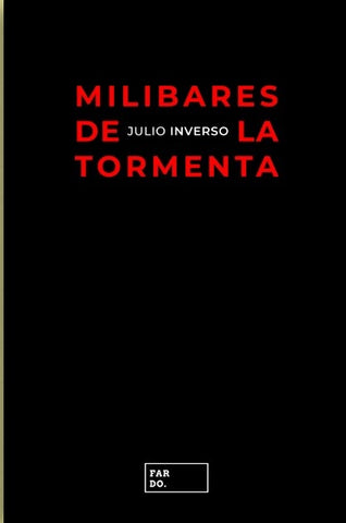 MILIBARES DE LA TORMENTA.. | Julio Inverso