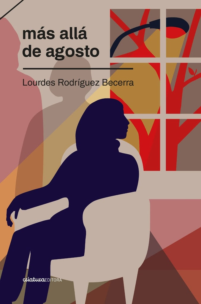 MÁS ALLÁ DE AGOSTO*.. | LOURDES  RODRÍGUEZ BECERRA