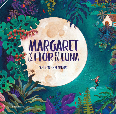 MARGARET Y LA FLOR DE LA LUNA*.. | Cameron- Nat Cardozo