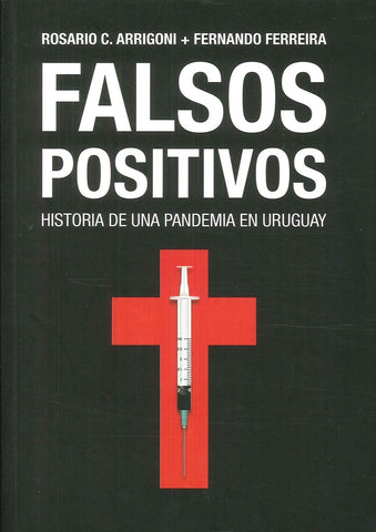 FALSOS POSITIVOS.. | ROSARIO ARRIGONI