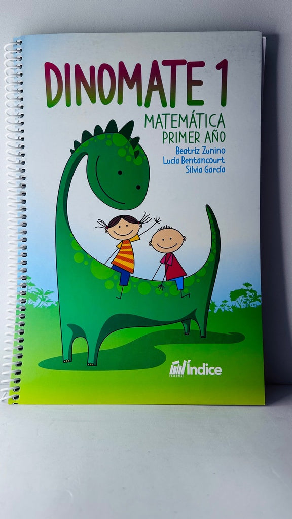 DINOMATE 1 - MATEMATICA PRIMER AÑO.. | Beatriz  Zunino