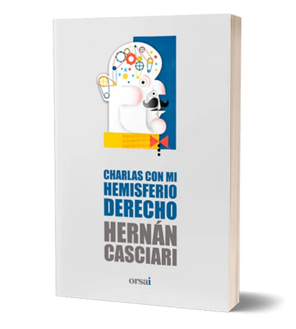 CHARLAS CON MI HEMISFERIO DERECHO.. | Hernán Casciari