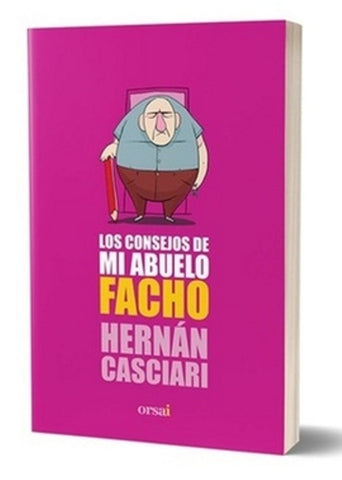 LOS CONSEJOS DE MI ABUELO FACHO*.. | Hernán Casciari