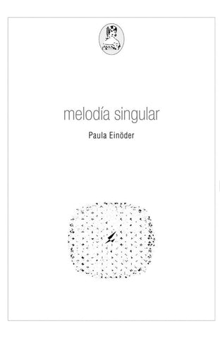 MELODÍA SINGULAR..* | Paula Einöder