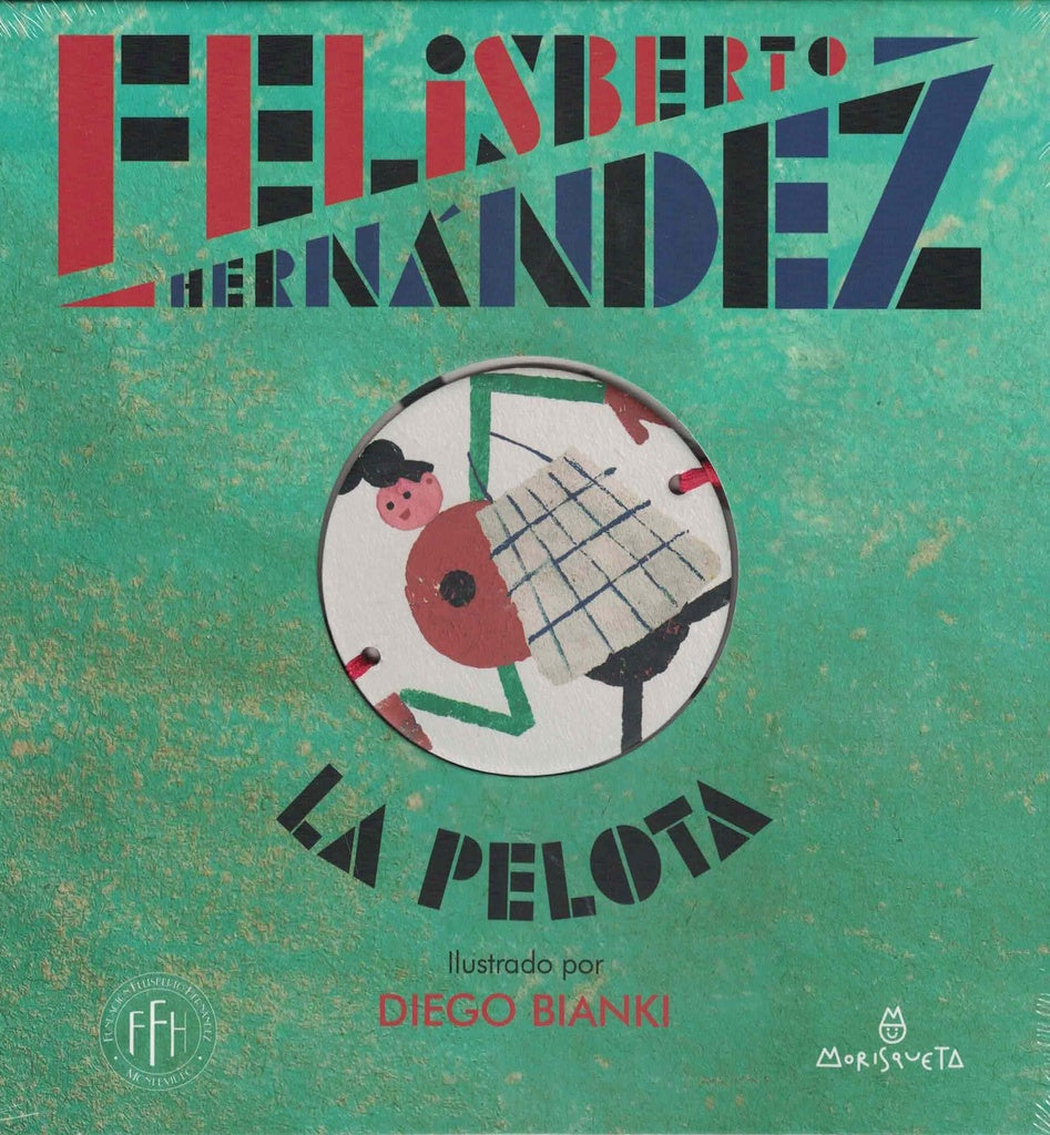 LA PELOTA.. | FELISBERTO HERNANDEZ