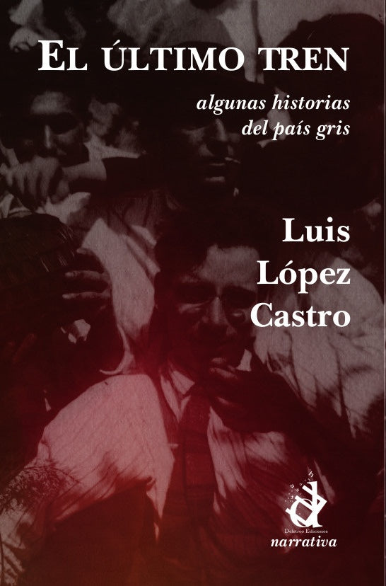 El último tren | Luis López Castro