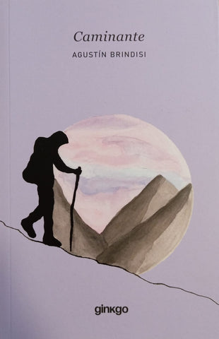 CAMINANTE.. | AGUSTIN  BRINDISI