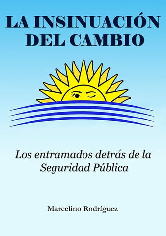 LA INSINUACION DEL CAMBIO.. | Marcelino Rodriguez