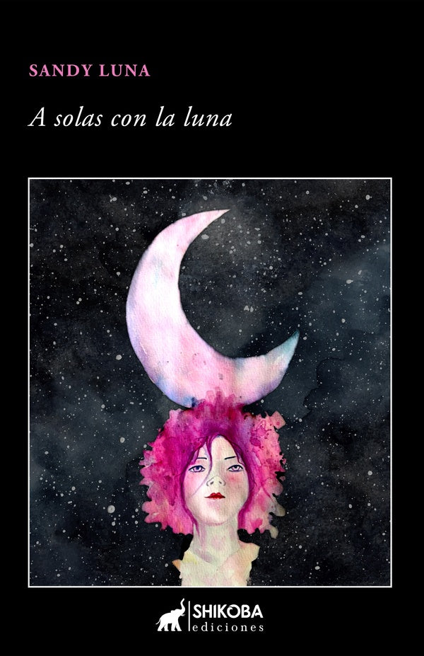 A solas con la luna | Sandy Luna Gómez