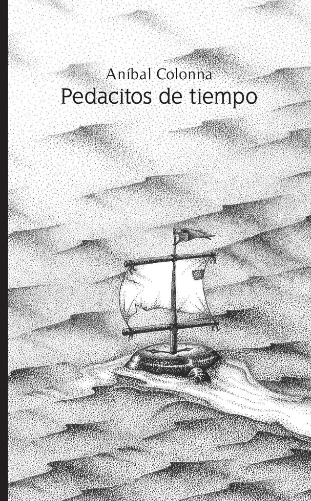 PEDACITOS DE TIEMPO.. | ANIBAL COLONNA