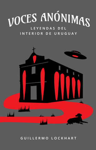 VOCES ANONIMAS TOMO 2. LEYENDAS DEL INTERIOR DE URUGUAY..* | Guillermo Lockhart