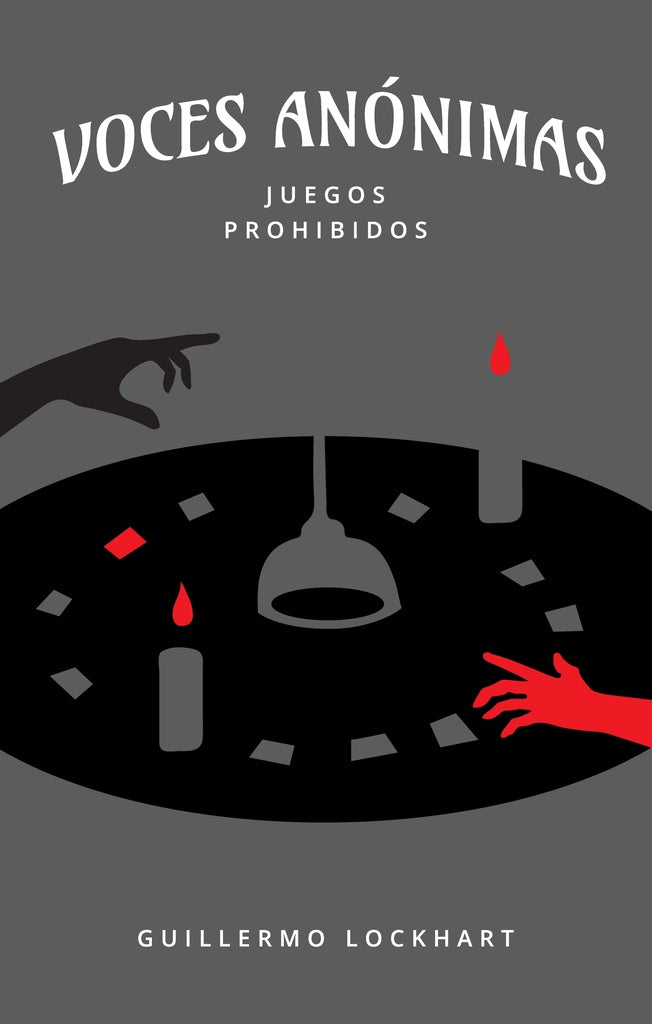 VOCES ANONIMAS TOMO 3. JUEGOS PROHIBIDOS..* | Guillermo Lockhart