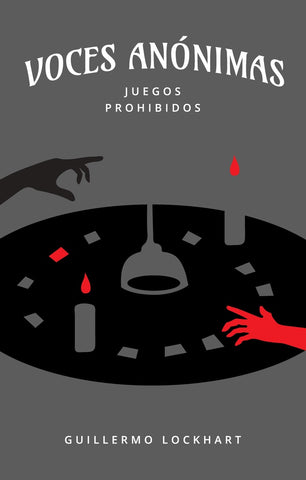 VOCES ANONIMAS TOMO 3. JUEGOS PROHIBIDOS..* | Guillermo Lockhart