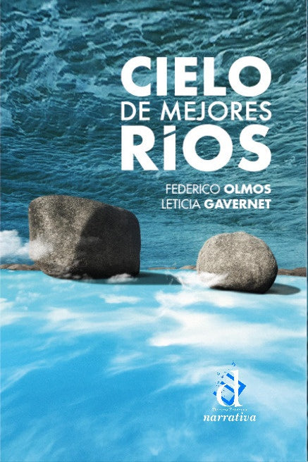 Cielo de mejores ríos | Olmos, Gavernet