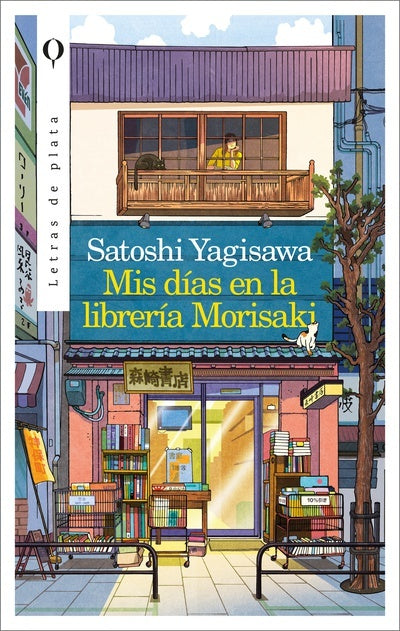 MIS DÍAS EN LA LIBRERÍA MORISAKI.. | Satoshi Yagisawa