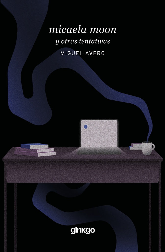 MICAELA MOON Y OTRAS TENTATIVAS.. | MIguel Avero