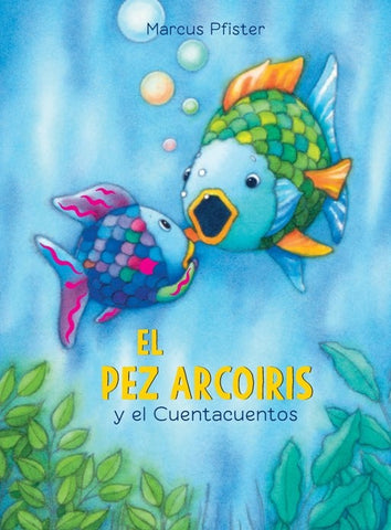 EL PEZ ARCOIRIS Y EL CUENTACUENTOS*.. | Marcus Pfister