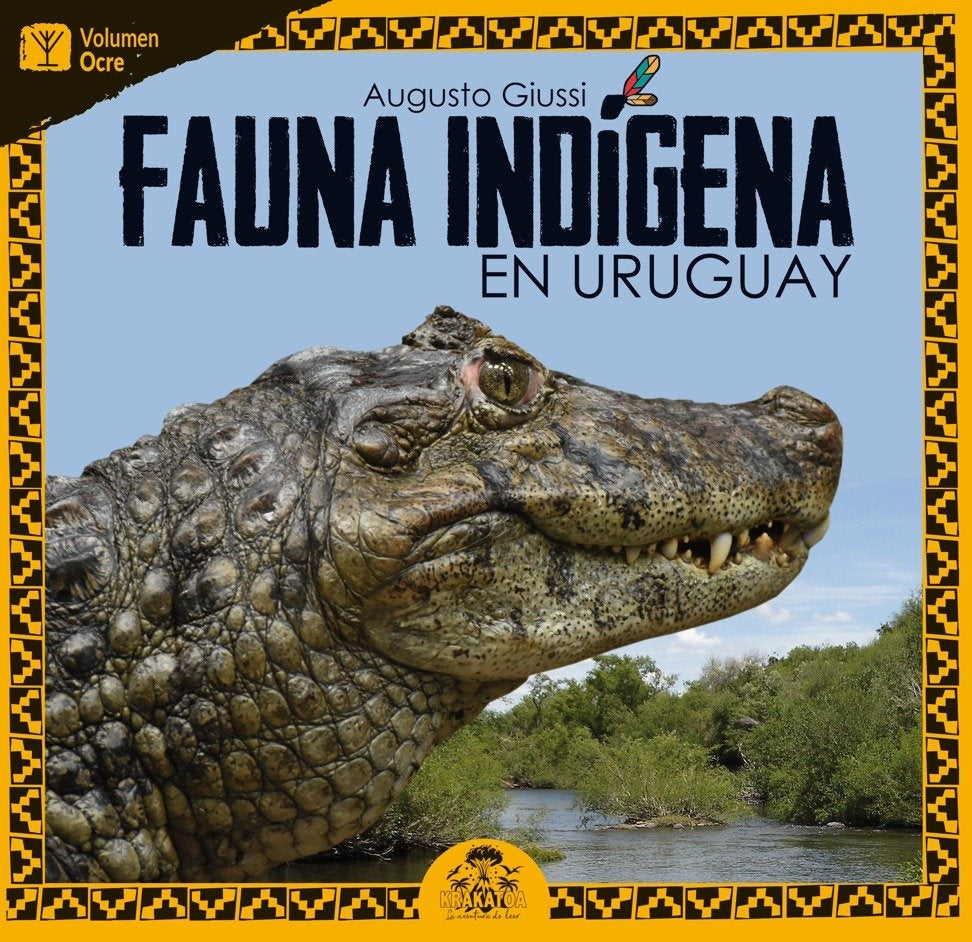 FAUNA INDIGENA EN URUGUAY. OCRE.. | Augusto Giussi
