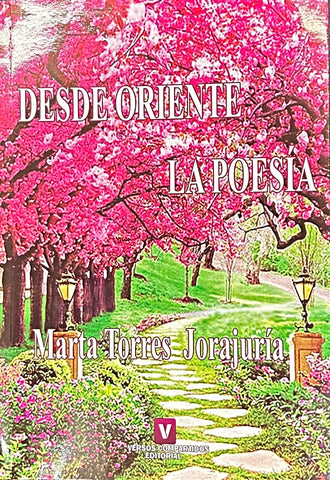 DESDE ORIENTE LA POESIA.. | MARIA TORRES JORAJURIA