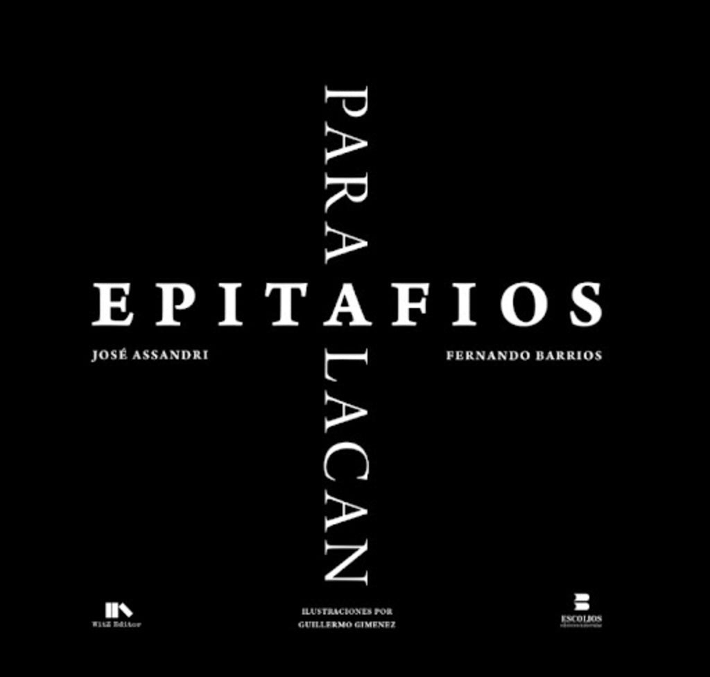 EPITAFIOS PARA LACAN.. | José Assandri
