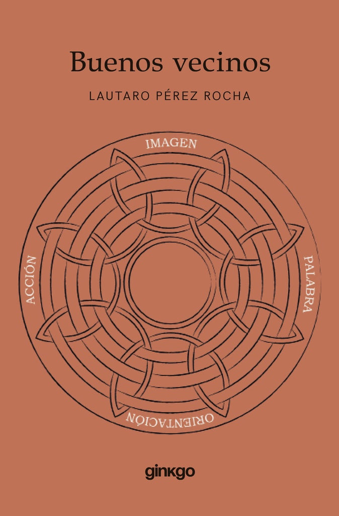 BUENOS VECINOS.. | LAUTARO PÉREZ ROCHA