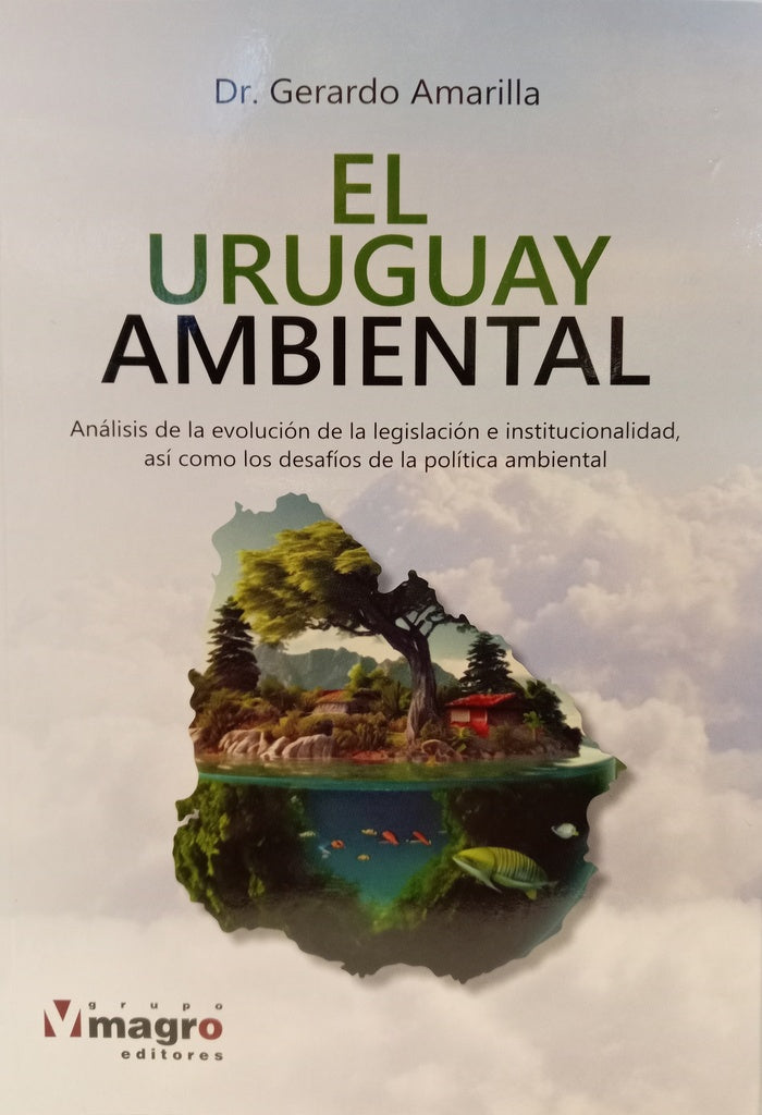 EL URUGUAY AMBIENTAL.. | Gerardo Amarilla