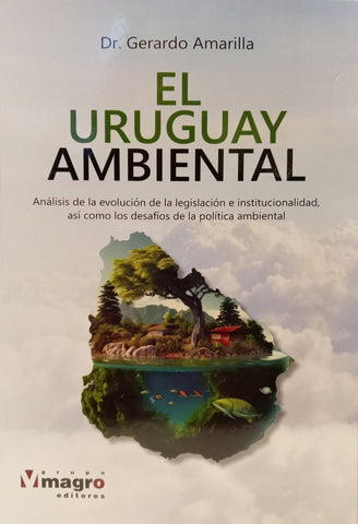 EL URUGUAY AMBIENTAL.. | Gerardo Amarilla