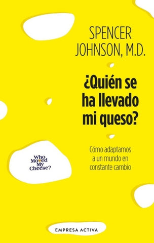 QUIEN SE HA LLEVADO MI QUESO.. | Spencer