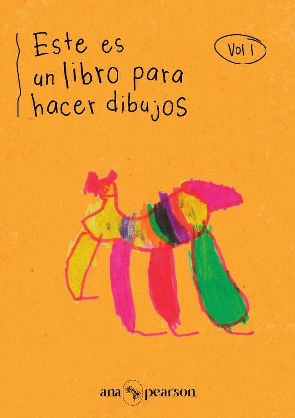 Este es un libro para hacer dibujos | Ana Pearson