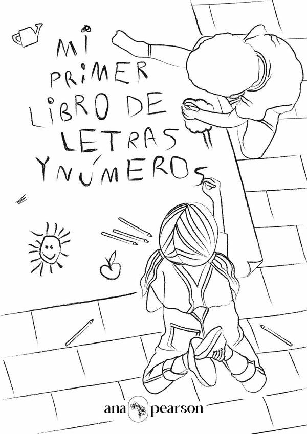 Mi primer libro de letras y números | Ana Pearson