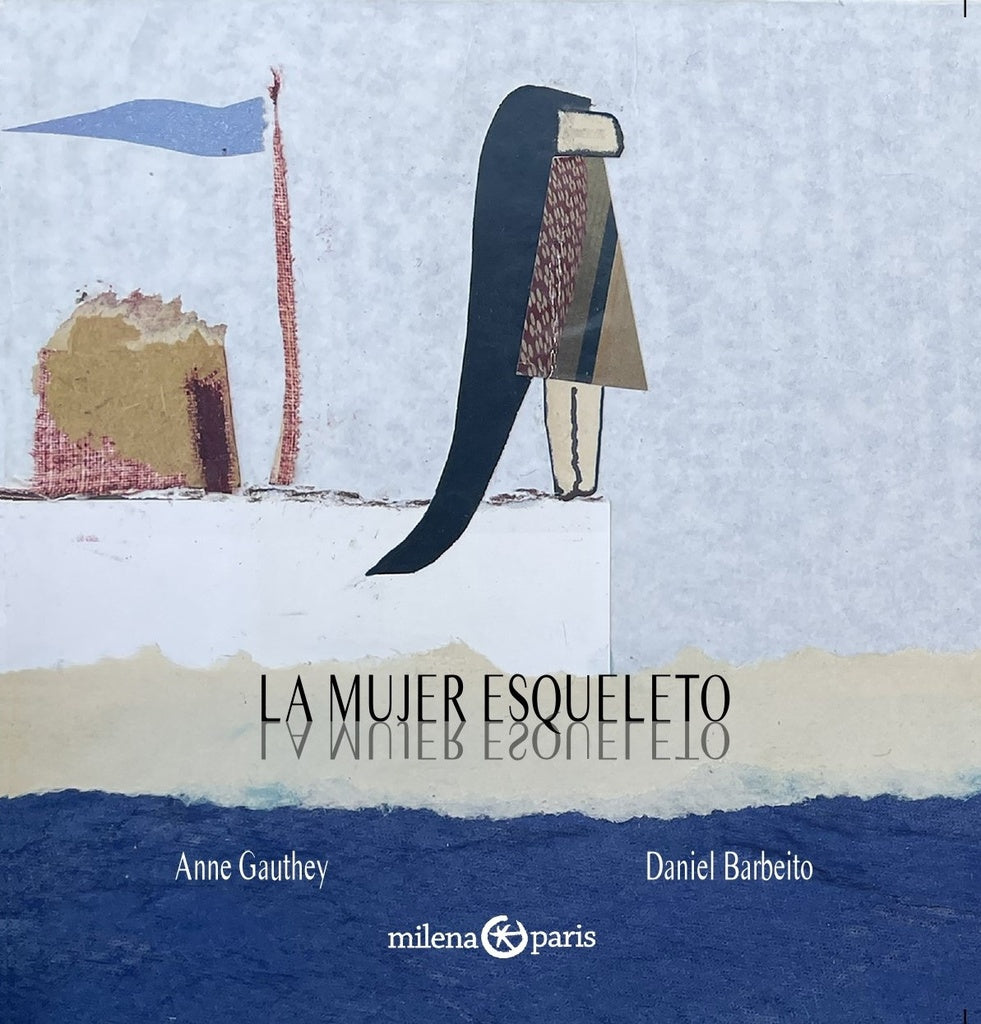 LA MUJER ESQUELETO.. | ANNE GAUTHEY