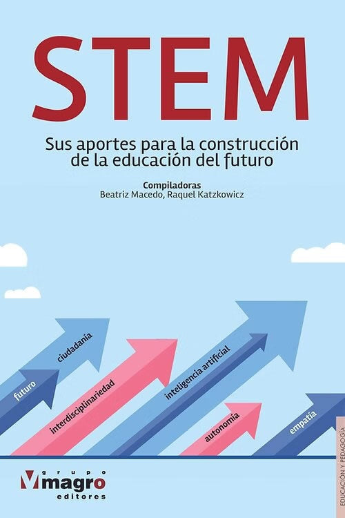 STEM: SUS APORTES PARA LA CONSTRUCCIÓN DE LA EDUCACIÓN DEL FUTURO.. | Beatriz  Macedo
