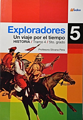 EXPLORADORES 5  HISTORIA.. | SILVANA PERA