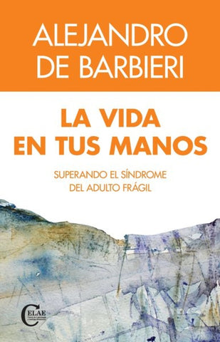 LA VIDA EN TUS MANOS.. | Aleandro De Barbieri