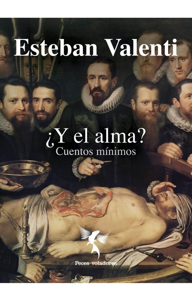 Y EL ALMA? CUENTOS MINIMOS.. | Esteban Valenti