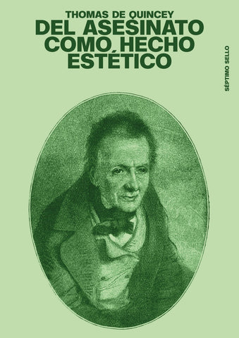 DEL ASESINATO COMO HECHO ESTÉTICO.. | Thomas De Quincey
