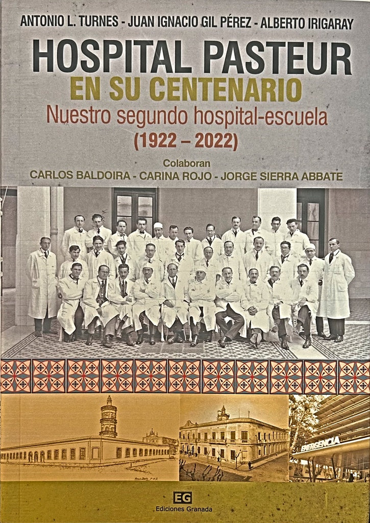 HOSPITAL PASTEUR EN SU CENTENARIO.. | Antonio L. Turnes