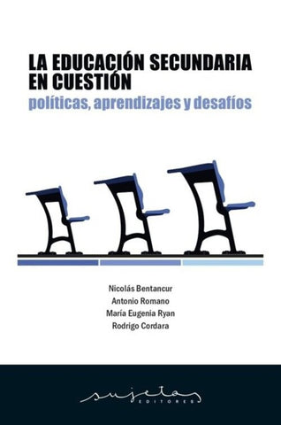 LA EDUCACION SECUNDARIA EN CUESTION.. | NICOLAS BENTANCUR