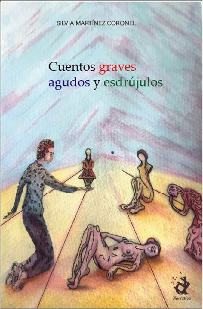 Cuentos graves, agudos y esdrújulos | Nández, Martínez Coronel y otros