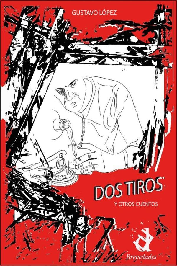 Dos tiros | Gustavo López