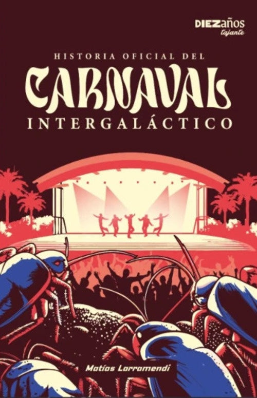 HISTORIA OFICIAL DEL CARNAVAL INTERGALACTICO.. | MATIAS LARRAMENDI